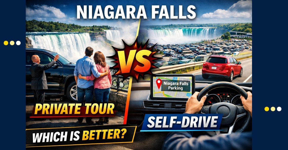 Niagara Falls Private Tours vs Self-Drive: Which Is Better for Tourists?